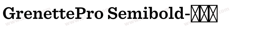 GrenettePro Semibold字体转换
